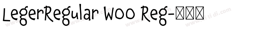 LegerRegular W00 Reg字体转换